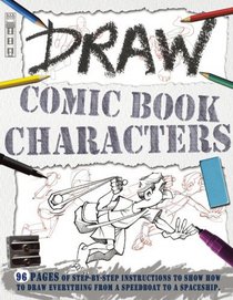 Draw Comic Book Characters (Book House Draw Series)