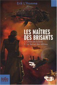 Le Maitre DES Brisants 1/Chien-De-LA-Lune + 2/Les Secret DES Abimes (French Edition)