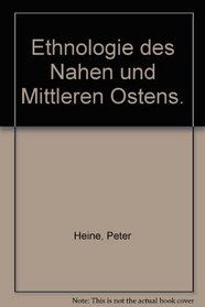 Ethnologie des Nahen und Mittleren Ostens: Eine Einfuhrung (Ethnologische Paperbacks) (German Edition)