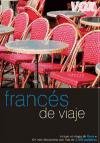Frances de viaje (COLECCION VOX DE VIAJE. GUIAS DE CONVERSACION) (Spanish Edition)