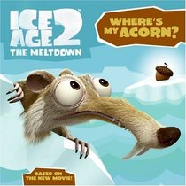 Ice Age 2: Where's My Acorn? (Ice Age 2)