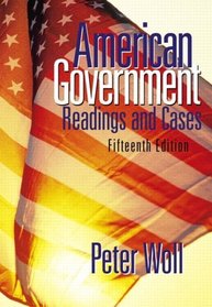 American Government: Readings and Cases, 15th Edition