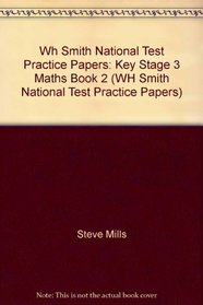 Wh Smith National Test Practice Papers: Key Stage 3 Maths Book 2
