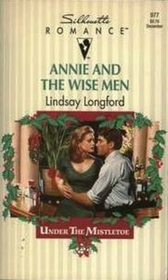 Annie and the Wise Men (Under the Mistletoe) (Silhouette Romance, No 977)