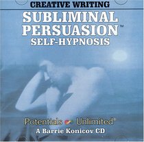 Creative Writing: A Subliminal/Self-Hypnosis Program