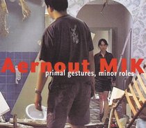 Aernout Mik: Primal Gestures, Minor Roles
