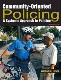 Community-Oriented Policing: A Systemic Approach to Policing (4th Edition)