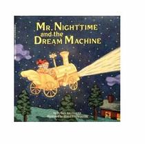 Mr. Nighttime and the Dream Machine