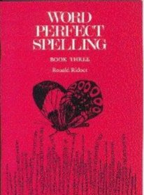 Word Perfect Spelling: Book 3 (Word Perfect Spelling)