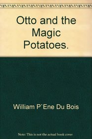 Otto and the Magic Potatoes