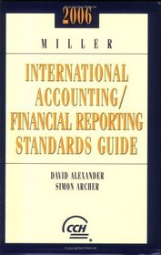 Miller International Accounting/Financial Reporting Standards Guide, 2006 (Miller International Accounting Standards Guide)
