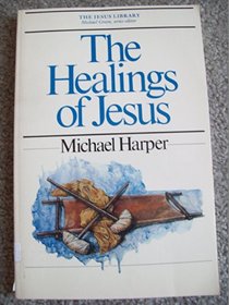 The Healings of Jesus (The Jesus Library)