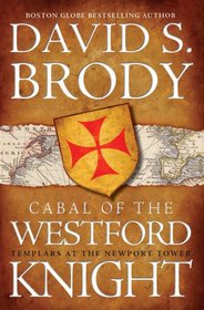 Cabal of The Westford Knight: Templars at the Newport Tower