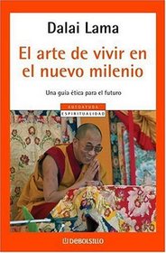 El Arte de Vivir En el Nuevo Milenio (Spanish Edition)