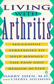 Living with Arthritis: Successful Strategies to Help Manage the Pain and Remain Active (Plume)