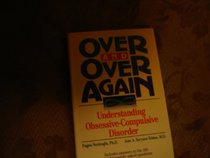 Over and over Again: Understanding Obsessive-Compulsive Disorder