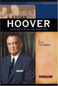 J. Edgar Hoover: Controversial Fbi Director (Signature Lives)