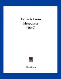 Extracts From Herodotus (1849) (German Edition)