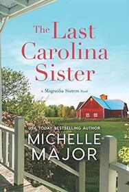 The Last Carolina Sister (Magnolia Sisters, Bk 3)
