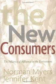 The New Consumers: The Influence of Affluence on the Environment