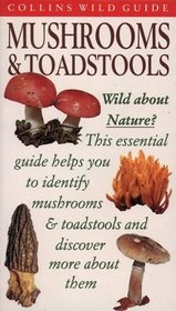 Mushrooms  Toadstools of Britain and Europe (Collins Wild Guide)