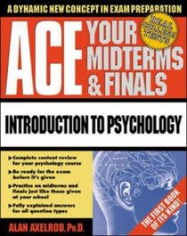 Ace Your Midterms  Finals: Introduction to Psychology (Schaum's Midterms  Finals Series)