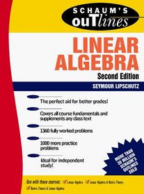 Schaum's Outline of Theory and Problems of Linear Algebra (Schaum's Outlines)
