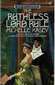 The Ruthless Lord Rule (Regency Lord, Bk 3) (Signet Regency Romance)