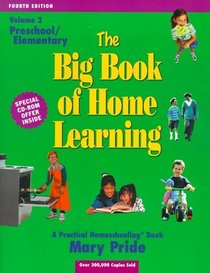 The Big Book of Home Learning, Vol 2: Preschool and Elementary (4th Edition)