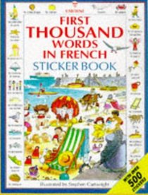 First Thousand Words in French Sticker Book (Picture Word Books Series)
