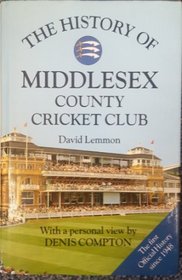 The History of Middlesex County Cricket Club (Christopher Helm County Cricket)