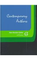 Contemporary Authors New Revision, Vol. 63