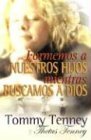 Formemos A Nuestros Hijos Mientras Buscamos A Dios (Spanish Edition)