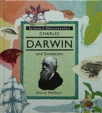 Charles Darwin and Evolution (Science Discoveries)