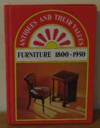Furniture: 1800-1950 (Antiques & Their Values)