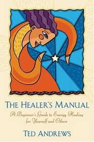 The Healer's Manual: A Beginner's Guide to Vibrational Therapies (Llewellyn's Health  Healing)