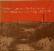 When I Set Out for Lyonesse: Cornish Walks and Legends