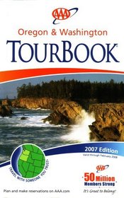 AAA Oregon & Washington Tourbook: 2007 Edition (2007-462007, 2007 Edition)
