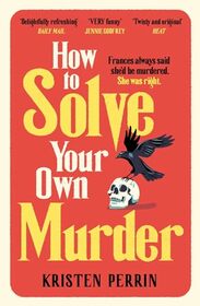 How To Solve Your Own Murder