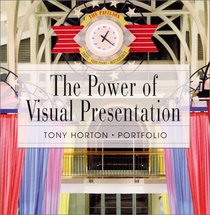 The Power of Visual Presentation: Retail Stores/Kiosks/Exhibits/Environmental Design