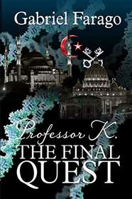 Professor K: The Final Quest (Jack Rogan Mysteries)