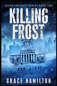 Killing Frost (After the Shift)