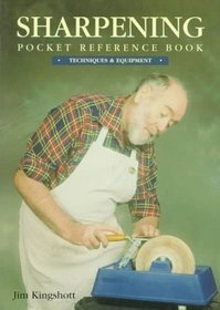 Sharpening Pocket Reference Book: Techniques & Equipment