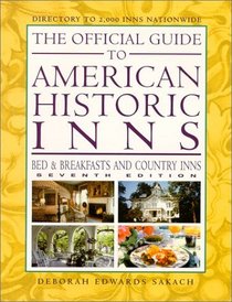 The Official Guide to American Historic Inns - 7th Edition (Official Guide to American Historic Inns: Bed & Breakfasts & Country Inns)