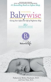 On Becoming Baby Wise: Giving Your Infant the Gift of Nightime Sleep (25th Anniversary Edition)