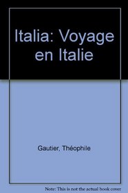 Italia: Voyage en Italie (French Edition)