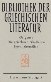 Die griechisch erhaltenen Jeremiahomilien (Abteilung Patristik) (German Edition)