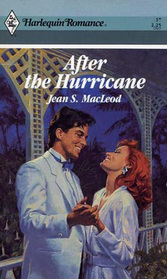 After the Hurricane (Harlequin Romance, No 17)