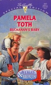 Buchanan's Baby (Buckles And Broncos, Bk 2) (Silhouette Special Edition, No 1017)