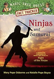 Ninjas And Samurai: A Nonfiction Companion To Magic Tree House #5: Night Of The Ninjas (Turtleback School & Library Binding Edition) (Magic Tree House Fact Tracker)